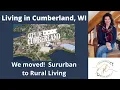 Living in Cumberland WI Moving from the Cities to Rural Northwestern Wisconsin Our story