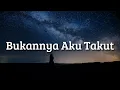 Download Lagu Juliette - Bukannya Aku Takut (Lirik)