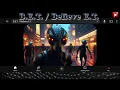 Download Lagu BET / Believe E.T.