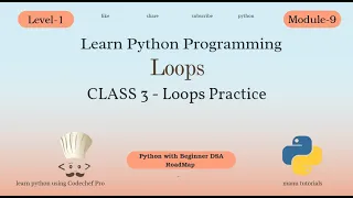 Python Loops Practice Class 3 Learn Python Programming Level-1 Module-9