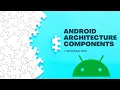 Introduction to Android Architecture Components 2022