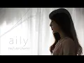 【劇中歌】モアナと伝説の海 主題歌 屋比久知奈／どこまでも～How Far I’ll Go～（日本語フル：歌詞付き）Covered by aily｜HD｜MV｜PV