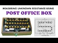 Post Office Box Measuring Unknown Resistance