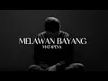 Download Lagu Melawan Bayang - Matapena