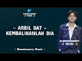 Download Lagu Arbil (Asahan) - Kembalikanlah Dia Lirik Lagu || Arbil Da7 - Kembalikanlah Dia Lirik Lagu