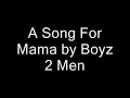 A Song For Mama by Boyz 2 Men
