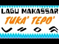 Download Lagu LAGU MAKASSAR - TUKA' TEPO' # ANTO SARRO