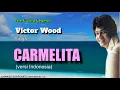 CARMELITA (versi Indonesia) - Victor Wood