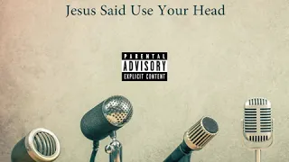 m i abaga u0026 a q jesus said use your head official audio the live report ep