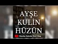Ayşe Kulin - Hüzün