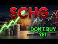 Before You Buy SCHG Watch This First