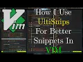 How I Use The UltiSnips VIM Plugin To Make Better Snippets