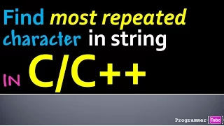 How to find the most repeated character in a string in