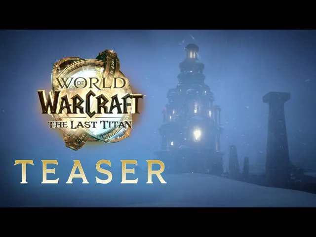 The Last Titan Teaser | COLOSSAL | World of Warcraft