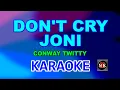 Download Lagu DON'T CRY JONI [ KARAOKE ] - CONWAY TWITTY feat JONI LEE@nuansamusikkaraoke