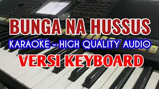 Download Karaoke Bunga Na Hussus. Triamor Trio. Lirik Berjalan, HQ Audio MP3