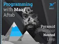 Right Angle Triangle Pyramid Pattern with out using nested loop