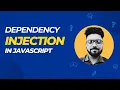 Dependency Injection in Javascript