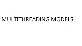 Multithreading models