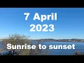 Sunrise to sunset on 7 April 2023 4K Timelapse