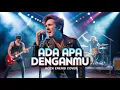 Download Lagu Ada Apa Denganmu – Peterpan (NOAH) | Versi Cover Rock Energi 🎤🎸