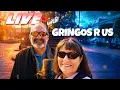 ASK US ANYTHING Live with Gringos R Us