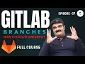 DevOps Engineering Git GitLab Full Tutorial GitLab Branches Episode-37