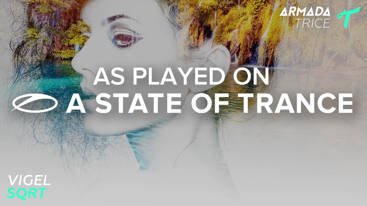 Vigel - SQRT [A State Of Trance Episode 723]