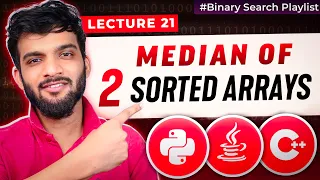 BS-21 Median of two Sorted Arrays of Different Sizes Binary Search Approach With Intuition