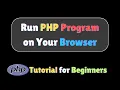 PHP Tutorial For Beginners How to run PHP Program in Browser