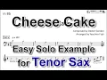 Cheese Cake (Dexter Gordon) - Easy Solo Example for Tenor Sax