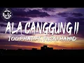 Download Lagu Too Phat ft. Yusni Hamid - Ala Canggung II (Lyrics) MP3