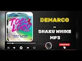 DEMARCO - SHAKU WHINE Mp3 #tocolocoriddim 
