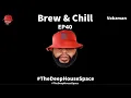 Download Lagu Brew And Chill EP40