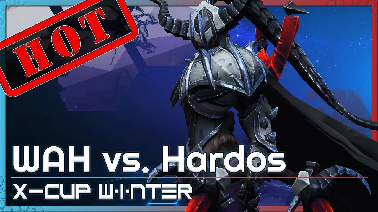 WAH vs. Hardos - X-Cup Winter Q6 - Heroes of the Storm Tournament