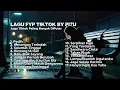 Lagu Lagu Hits Fyp Viral Tiktok by PI7U | Full Album 