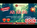 Download Lagu Ah ah ah - Evangelist Lawrence Oyor (Originally composed  by Papa Chris Delvan)