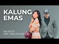 Download Lagu Kalung Emas - Alip Ba Ta Feat. Okky Kumala Sari Remember Entertainment | Collaboration