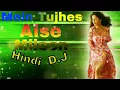 Lagu Mein Tujhse Aise Miloon Dance MixDj Song    2017 Latest OLD Hindi Dj Song