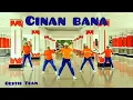 Download Lagu DJ Cinan Bana // Senam Kreasi Cinan Bana // Viral Tiktok // By Bestie Team