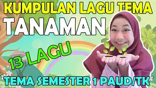 Download KUMPULAN LAGU TEMA TANAMAN ( Tema Semester 1 PAUD / TK ) MP3