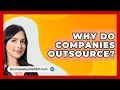 Download Lagu Why Do Companies Outsource? - BusinessGuide360.com