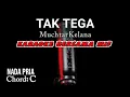 Download Lagu TAK TEGA - Muchtar Kelana | KARAOKE HD