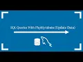 SQL Queries With PhpMyAdmin Update Data
