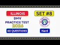 Illnois DMV Practice Test 2026 Hard 40 REAL TEST QUESTIONS SET DMV Driving Test DMV Test