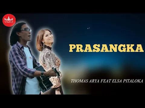 Download MP3 Thomas Arya Feat Elsa Pitaloka - Prasangka (Slow Rock Minang Video Official)