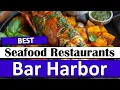 Best Seafood Restaurants in Bar Harbor Maine USA Bar Harbor Seafood Restaurants