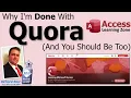 Why I m Done with Quora and You Should Be Too