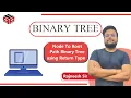 Node To Root Path Binary Tree Return Type Method Pepcoding Solution in Hindi