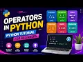 Operators in Python Python Tutorial for Beginners
